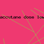 accutane dose low taking